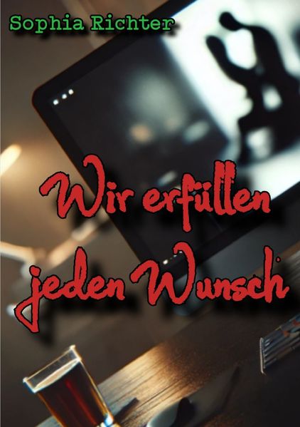 Cover von Wir erfüllen jeden Wunsch