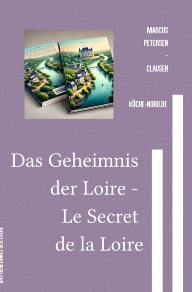 Cover von Das Geheimnis der Loire – Le Secret de la Loire