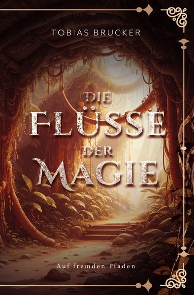 Cover von Die Flüsse der Magie/Die Flüsse der Magie: Auf fremden Pfaden