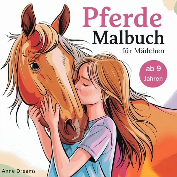 Cover von Pferde Malbuch für Mädchen ab 9 Jahren