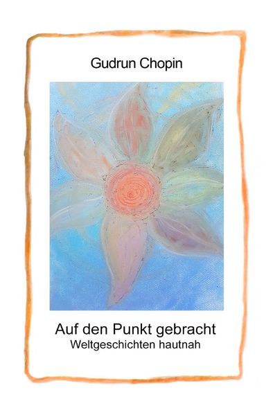Cover von Auf den Punkt gebracht – Weltgeschichten hautnah