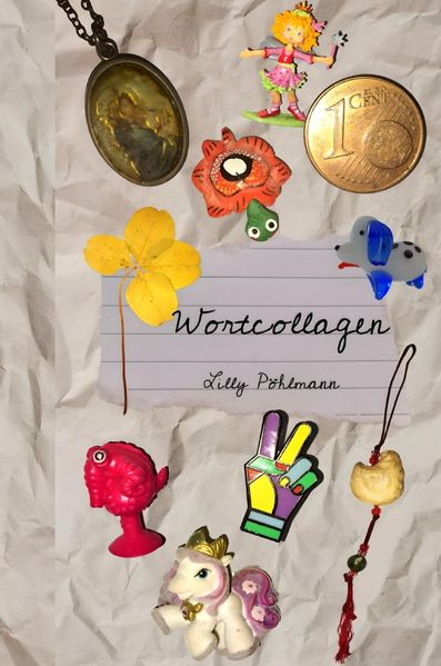 Cover von kleine Gedichtsammlungen/Wortcollagen