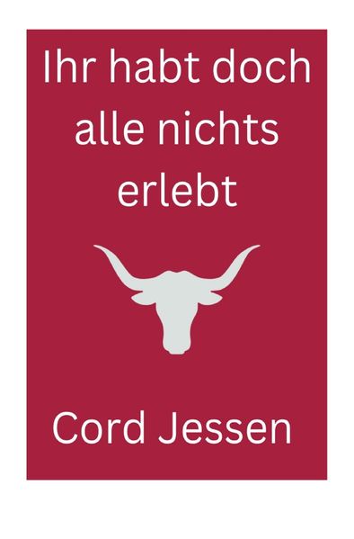 Cover von Ihr habt doch alle nichts erlebt!