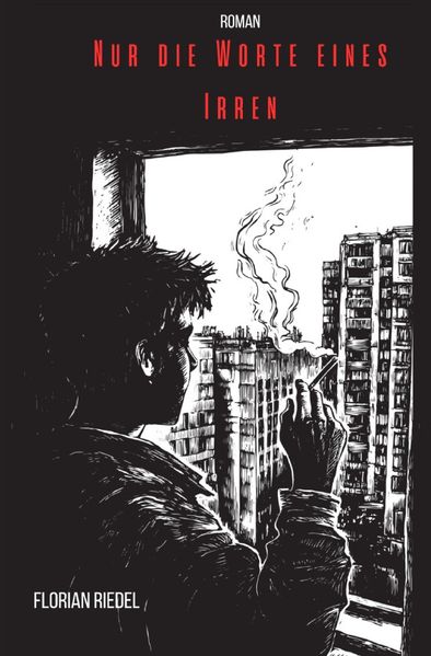 Cover von Nur die Worte eines Irren