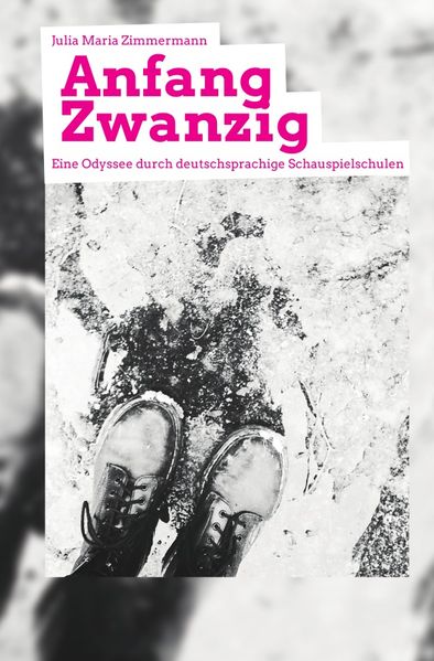 Cover von Anfang Zwanzig – Eine Odyssee durch deutschsprachige Schauspielschulen