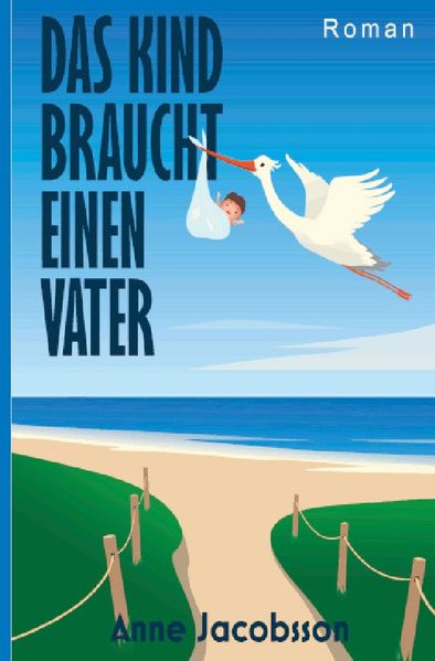 Cover von Das Kind Braucht einen Vater