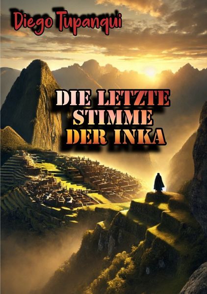 Cover von Die letzte Stimme der Inka