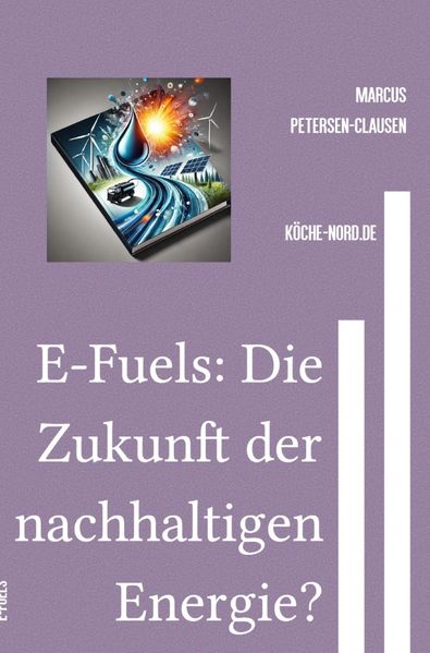 Cover von E-Fuels: Die Zukunft der nachhaltigen Energie?