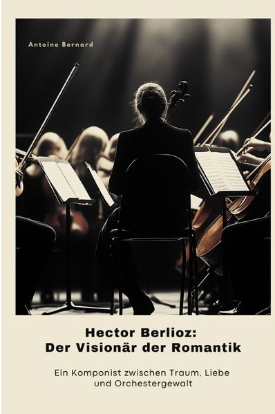 Cover von Hector Berlioz: Der Visionär der Romantik