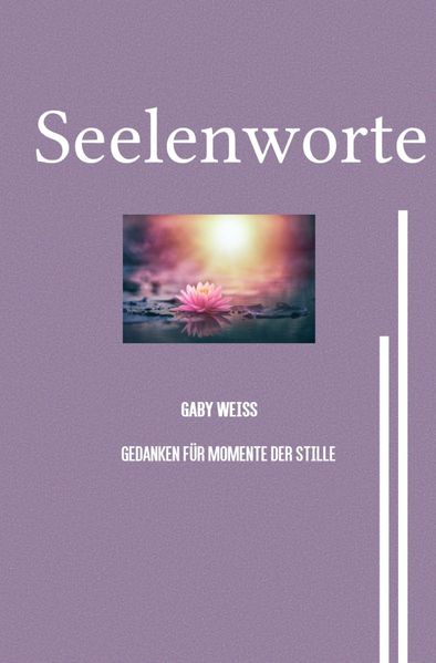 Cover von Gedanken für Momente der Stille/Seelenworte