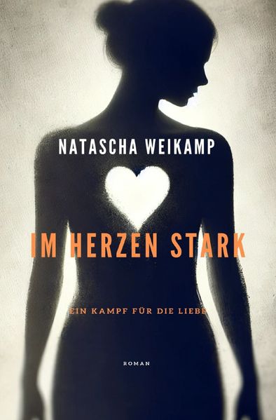 Cover von Im Herzen Stark – Ein Kampf für die Liebe