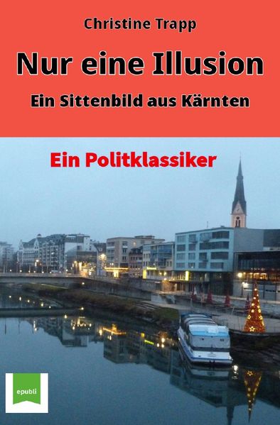Cover von Nur eine Illusion-Ein Sittenbild aus Kärnten