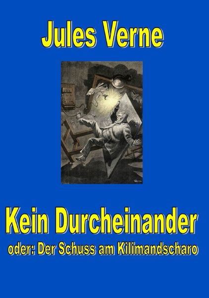 Cover von Kein Durcheinander – der Schuss am Kilimandscharo