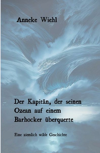 Cover von Der Kapitän, der seinen Ozean auf einem Barhocker überquerte