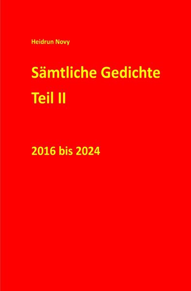 Cover von Sämtliche Gedichte Teil II 2016 bis 2024