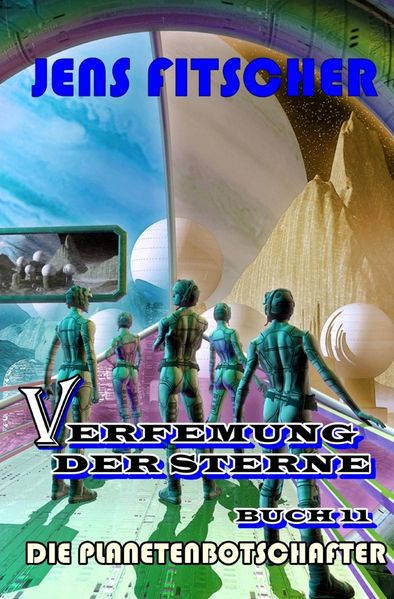 Cover von Verfemung der Sterne/Die Planetenbotschafter (Verfemung der Sterne 11)