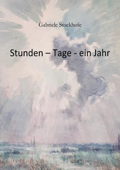 Cover von Stunden – ein Tag – ein Jahr
