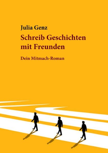Cover von Schreib Geschichten mit Freunden. Dein Mitmach-Roman