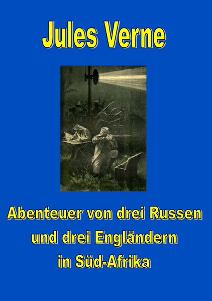 Cover von Abenteuer von drei Russen und drei Engländern in Süd-Afrika