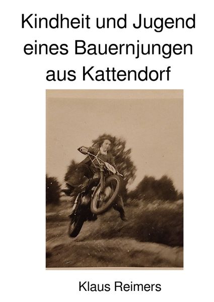 Cover von Kindheit und Jugend eines Bauernjungen aus Kattendorf