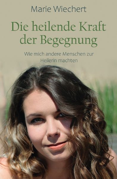 Cover von Die heilende Kraft der Begegnung