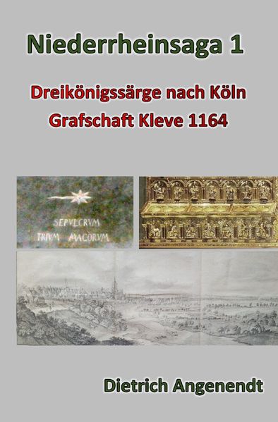 Cover von Niederrheinsaga/Niederrheinsaga 1 — Dreikönigssärge nach Köln — Grafschaft Kleve 1164