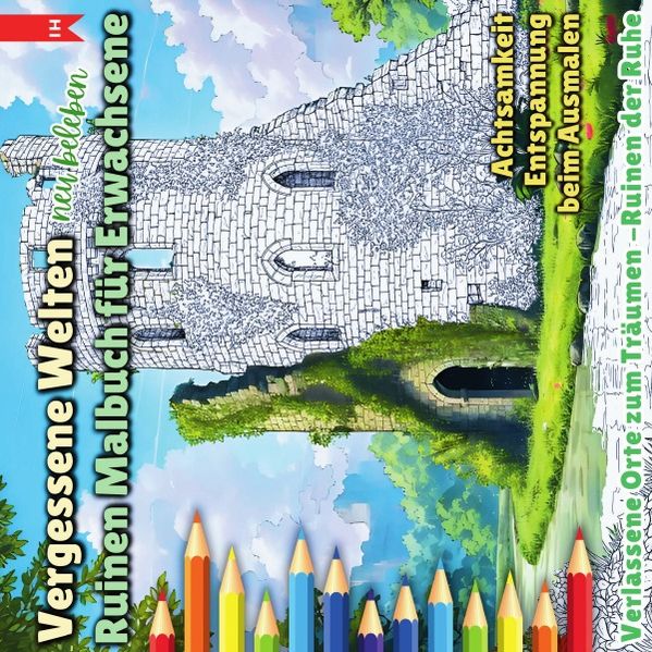 Cover von Vergessene Welten – Ruinen Malbuch für Erwachsene (Achtsamkeit Entspannung beim Ausmalen)