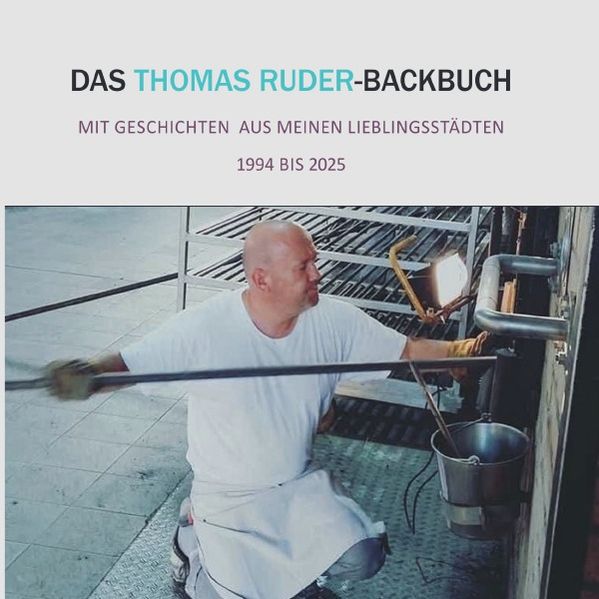Cover von Das Thomas Ruder Backbuch – Mit Geschichten aus meinen Lieblingsstädten & Rezepten aus dreißig Jahren internationaler Backkunst