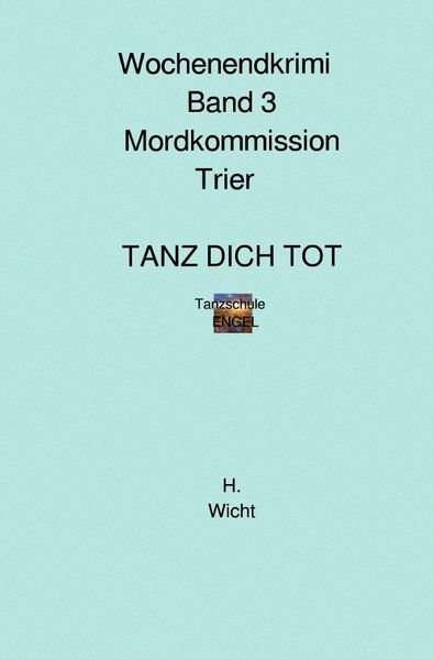 Cover von Mordkommission Trier Neuauflage/Mordkommission Trier Band 3 TANZ DICH TOT
