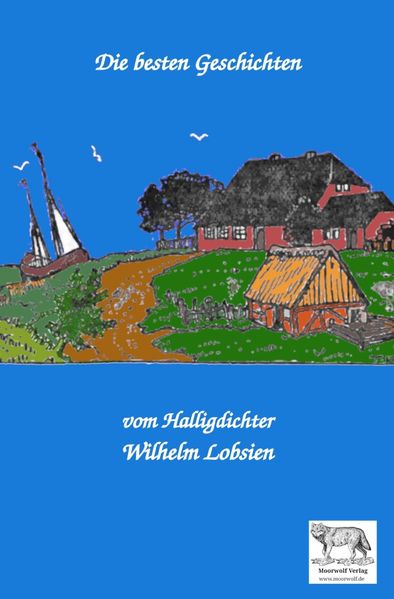 Cover von Die besten Geschichten vom Halligdichter Wilhelm Lobsien