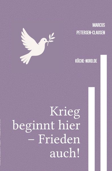 Cover von Krieg beginnt hier – Frieden auch!