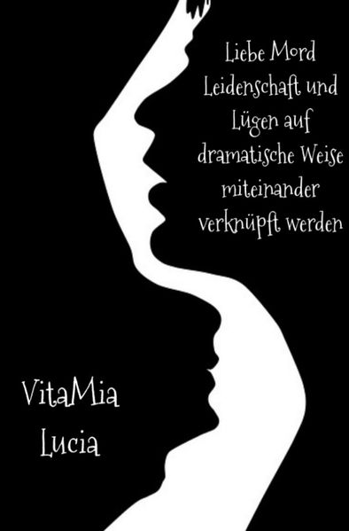 Cover von Liebe Mord Leidenschaft und Lügen auf dramatischer Weise miteinander verküpft werden