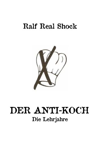 Cover von Der Anti-Koch/Der Anti-Koch – Die Lehrjahre