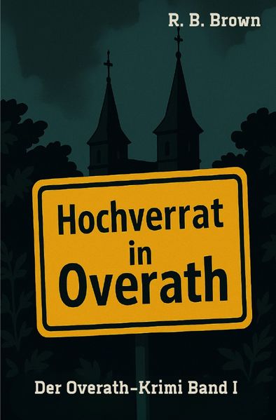 Cover von Der Overath-Krimi/Hochverrat in Overath