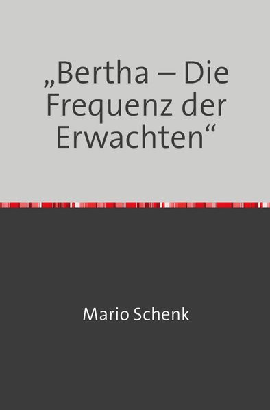 Cover von „Bertha – Die Frequenz der Erwachten“
