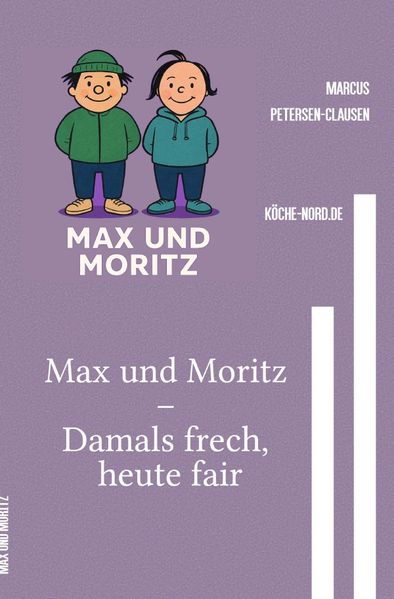 Cover von Max und Moritz – Damals frech, heute fair