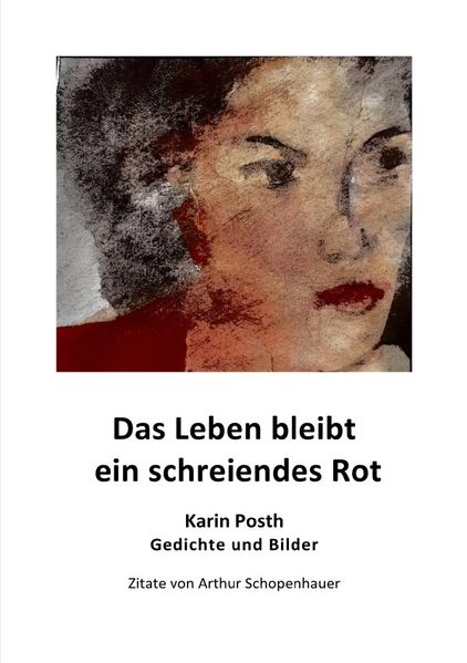 Cover von Das Leben bleibt ein schreiendes Rot