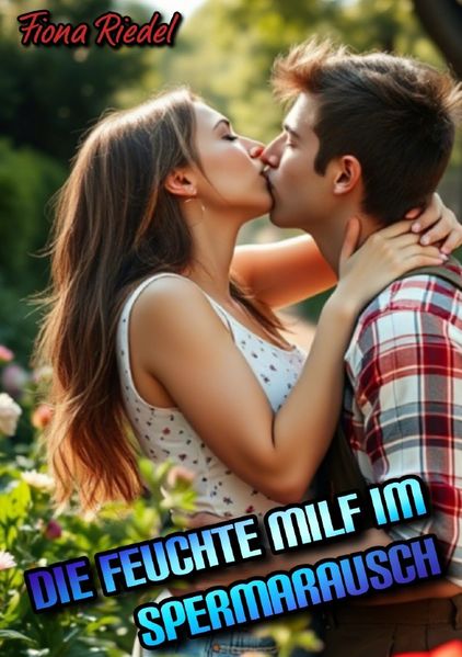 Cover von Die feuchte MILF im Spermarausch