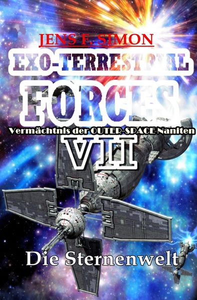 Cover von EXO-TERRESTRIAL-FORCES/Die Sternenwelt (EXO-TERRESTRIAL-FORCES 7)