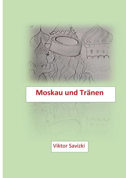 Cover von Moskau und Tränen