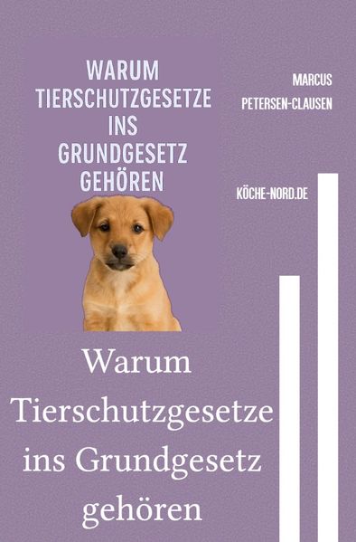 Cover von Warum Tierschutzgesetze ins Grundgesetz gehören