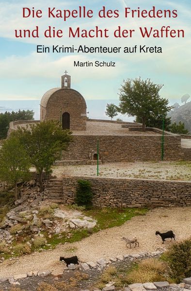 Cover von Krimi-Abenteuer auf Kreta/Die Kapelle des Friedens und die Macht der Waffen
