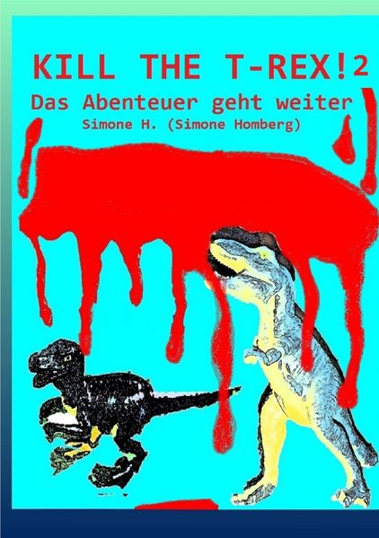 Cover von Kill the T-Rex! Dinosaurier und Abenteuer!/Kill The T-Rex! 2