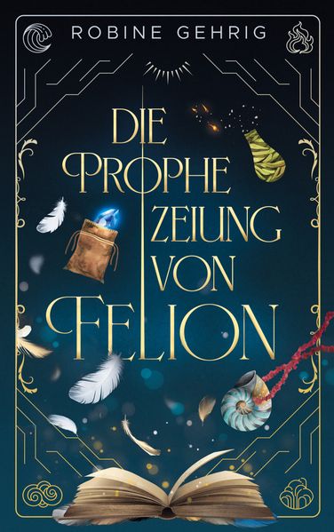 Cover von Die Prophezeiung von Felion
