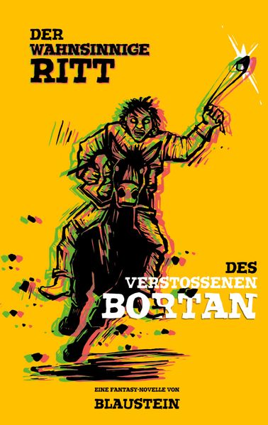 Cover von Der wahnsinnige Ritt des Verstoßenen Bortan