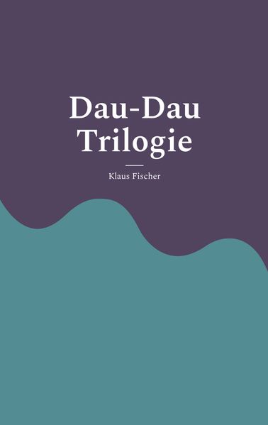 Cover von Dau-Dau Trilogie