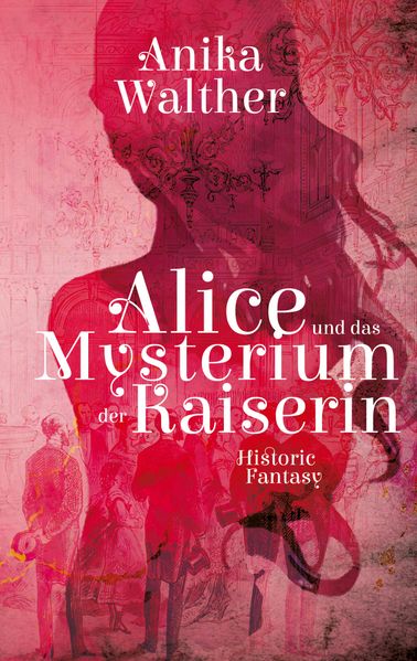 Cover von Alice und das Mysterium der Kaiserin
