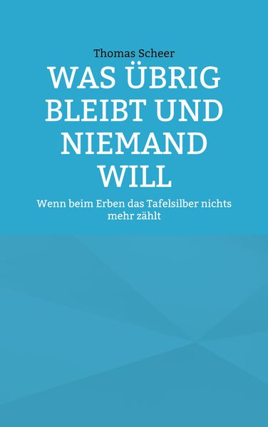 Cover von Was übrig bleibt und niemand will