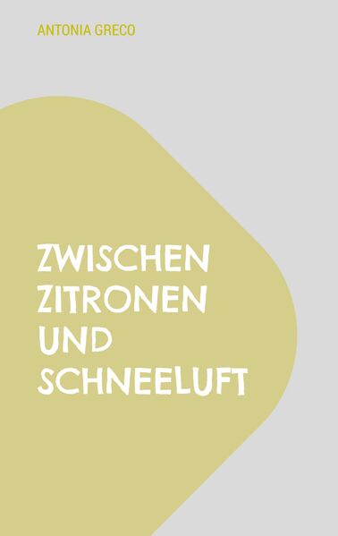 Cover von Zwischen Zitronen und Schneeluft
