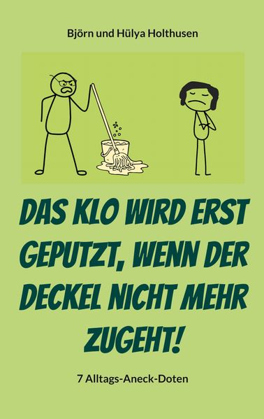 Cover von Das Klo wird erst geputzt, wenn der Deckel nicht mehr zugeht!